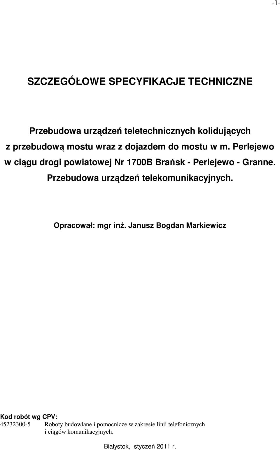 Przebudowa urządzeń telekomunikacyjnych. Opracował: mgr inż.