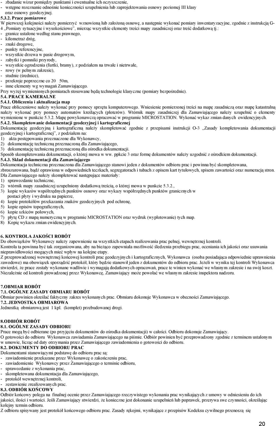 mierząc wszystkie elementy treści mapy zasadniczej oraz treść dodatkową tj.