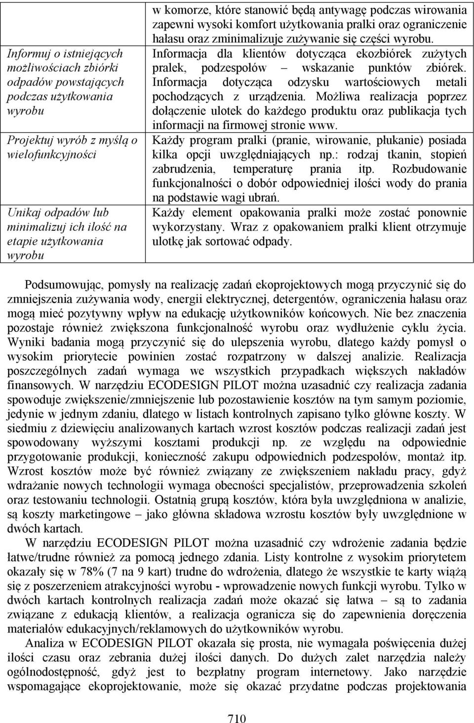 Informacja dla klientów dotycząca ekozbiórek zużytych pralek, podzespołów wskazanie punktów zbiórek. Informacja dotycząca odzysku wartościowych metali pochodzących z urządzenia.
