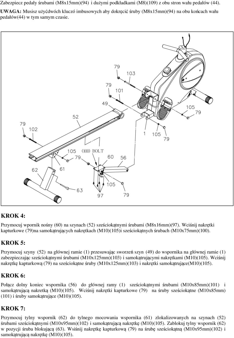 (100) BOLT KROK 4: Przymocuj wpornik nośny (60) na szynach (52) sześciokątnymi śrubami (M8x16mm)(97).