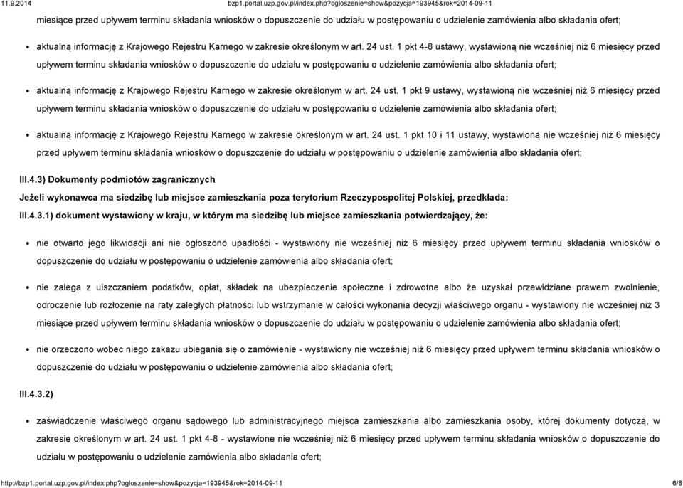 1 pkt 4-8 ustawy, wystawioną nie wcześniej niż 6 miesięcy przed upływem terminu składania wniosków o dopuszczenie do udziału w postępowaniu o udzielenie zamówienia albo składania ofert; aktualną