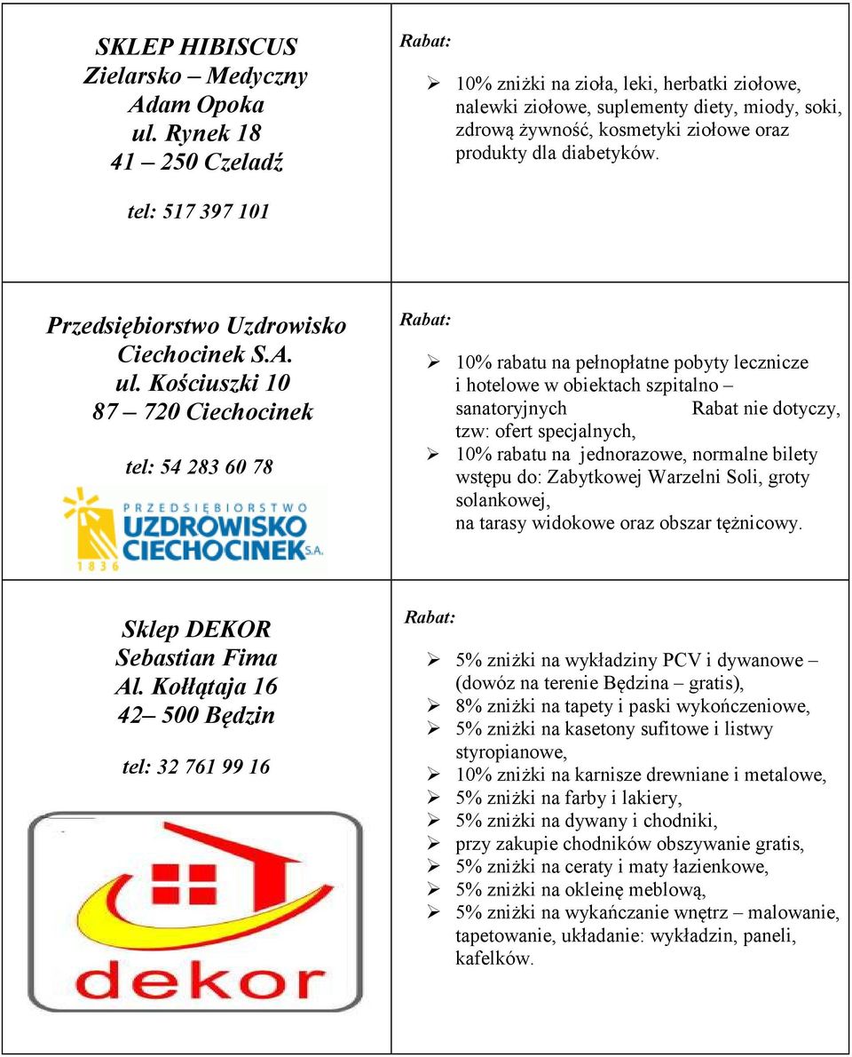 tel: 517 397 101 Przedsiębiorstwo Uzdrowisko Ciechocinek S.A. ul.