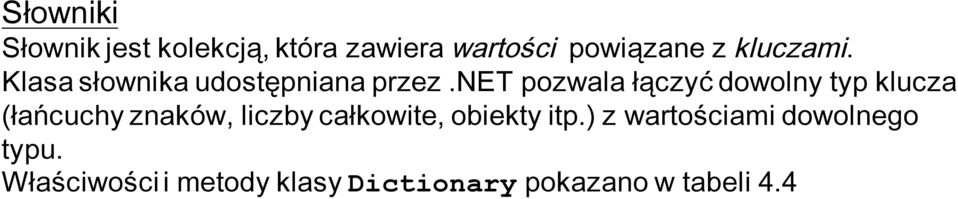 net pozwala łączyć dowolny typ klucza (łańcuchy znaków, liczby