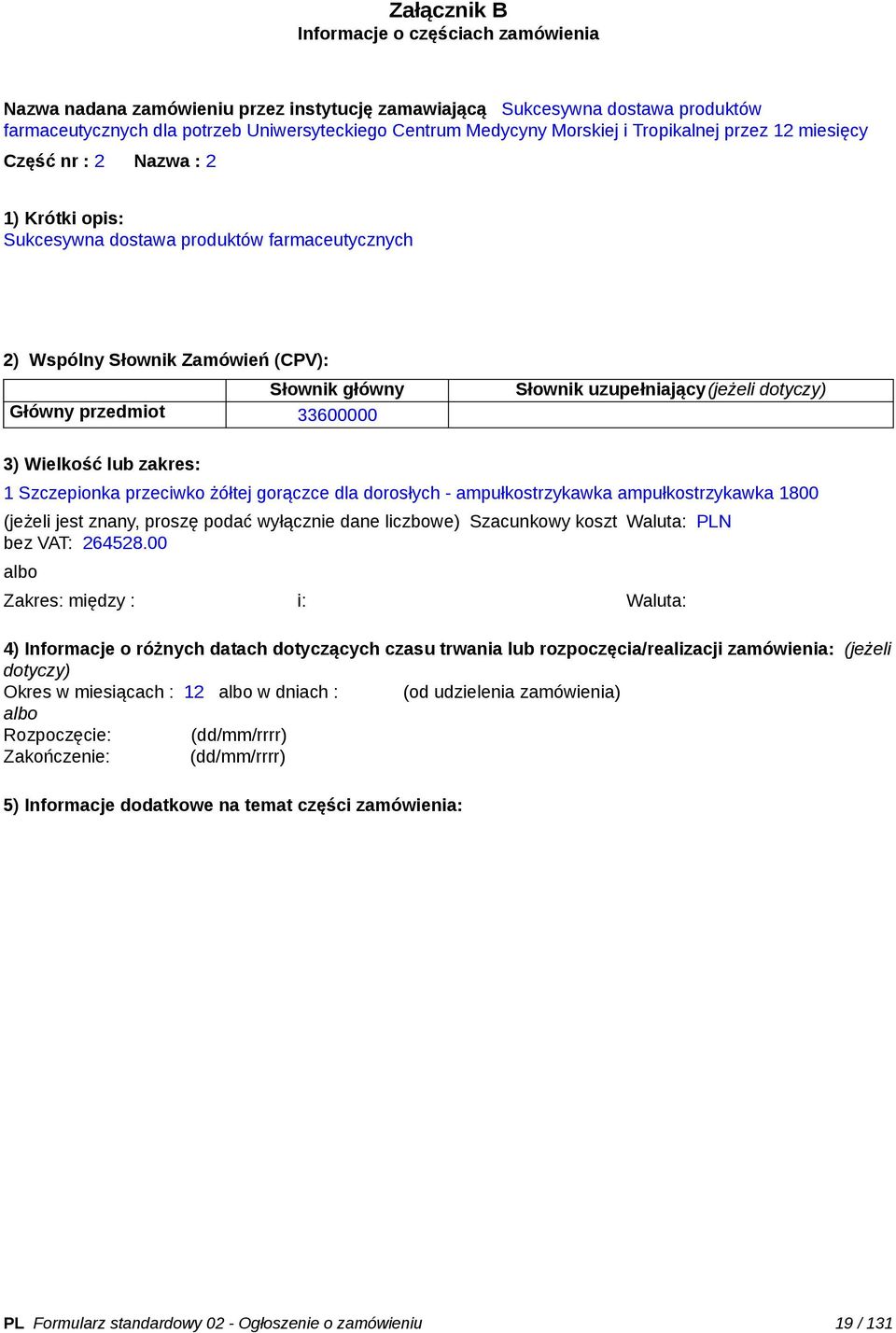 00 Zakres: między : i: Waluta: Okres w miesiącach : 12 w dniach : (od udzielenia