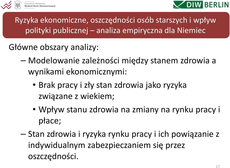 i zły stan zdrowia jako ryzyka związane z wiekiem; Wpływ stanu zdrowia na zmiany na rynku pracy i płace;