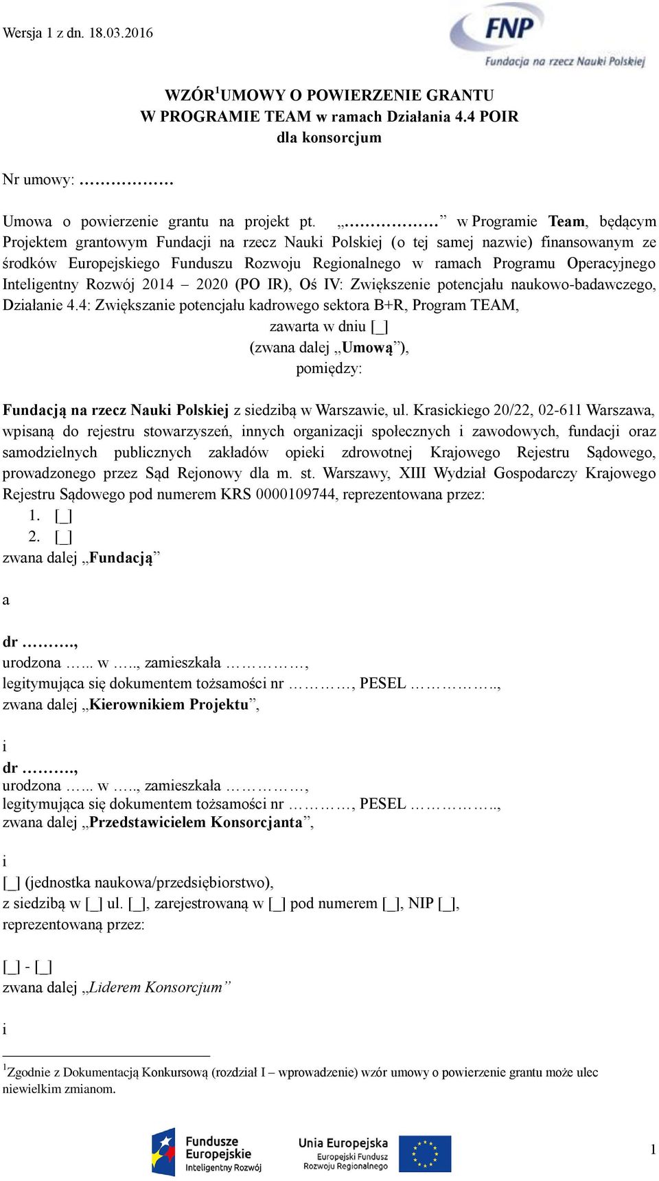 Inteligentny Rozwój 2014 2020 (PO IR), Oś IV: Zwiększenie potencjału naukowo-badawczego, Działanie 4.