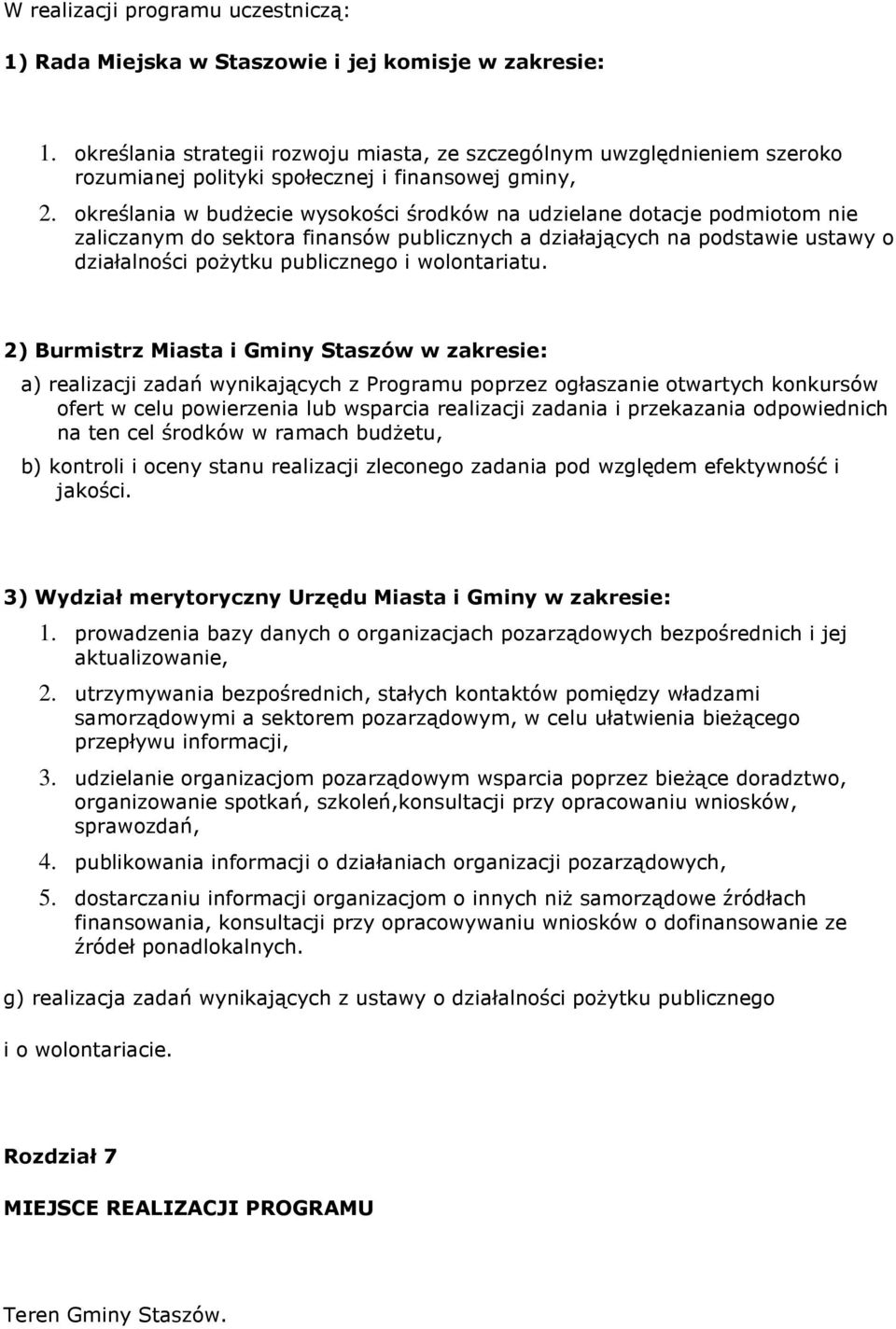 określania w budŝecie wysokości środków na udzielane dotacje podmiotom nie zaliczanym do sektora finansów publicznych a działających na podstawie ustawy o działalności poŝytku publicznego i