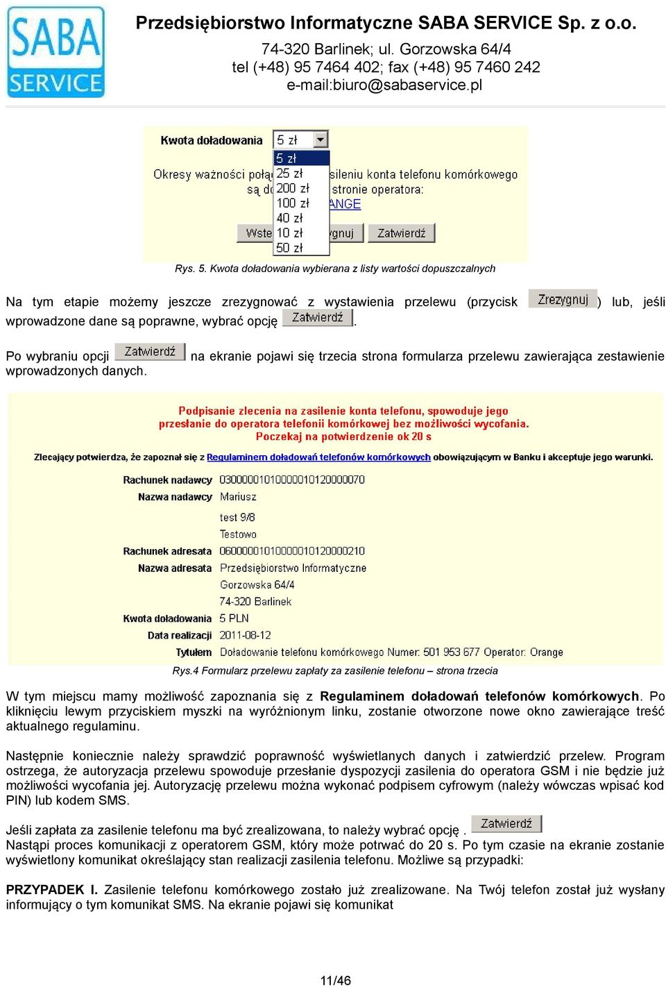 4 Formularz przelewu zapłaty za zasilenie telefonu strona trzecia W tym miejscu mamy możliwość zapoznania się z Regulaminem doładowań telefonów komórkowych.