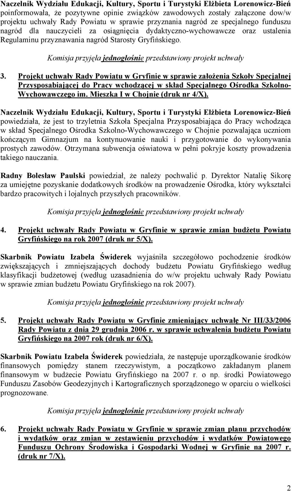 Projekt uchwały Rady Powiatu w Gryfinie w sprawie założenia Szkoły Specjalnej Przysposabiającej do Pracy wchodzącej w skład Specjalnego Ośrodka Szkolno- Wychowawczego im.