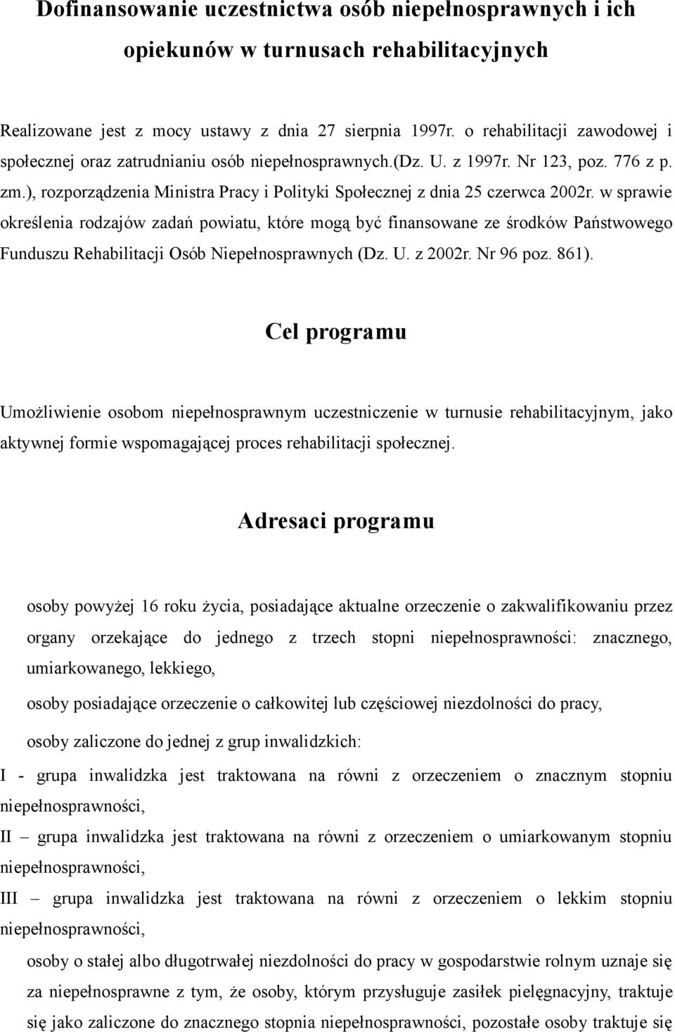 ), rozporządzenia Ministra Pracy i Polityki Społecznej z dnia 25 czerwca 2002r.