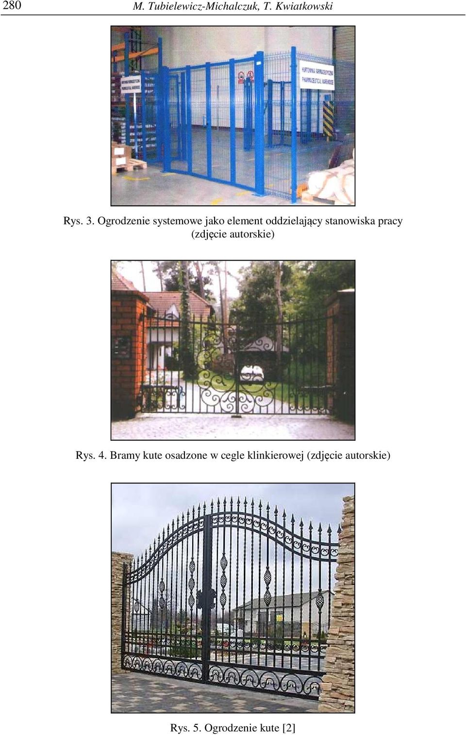 pracy (zdjęcie autorskie) Rys. 4.