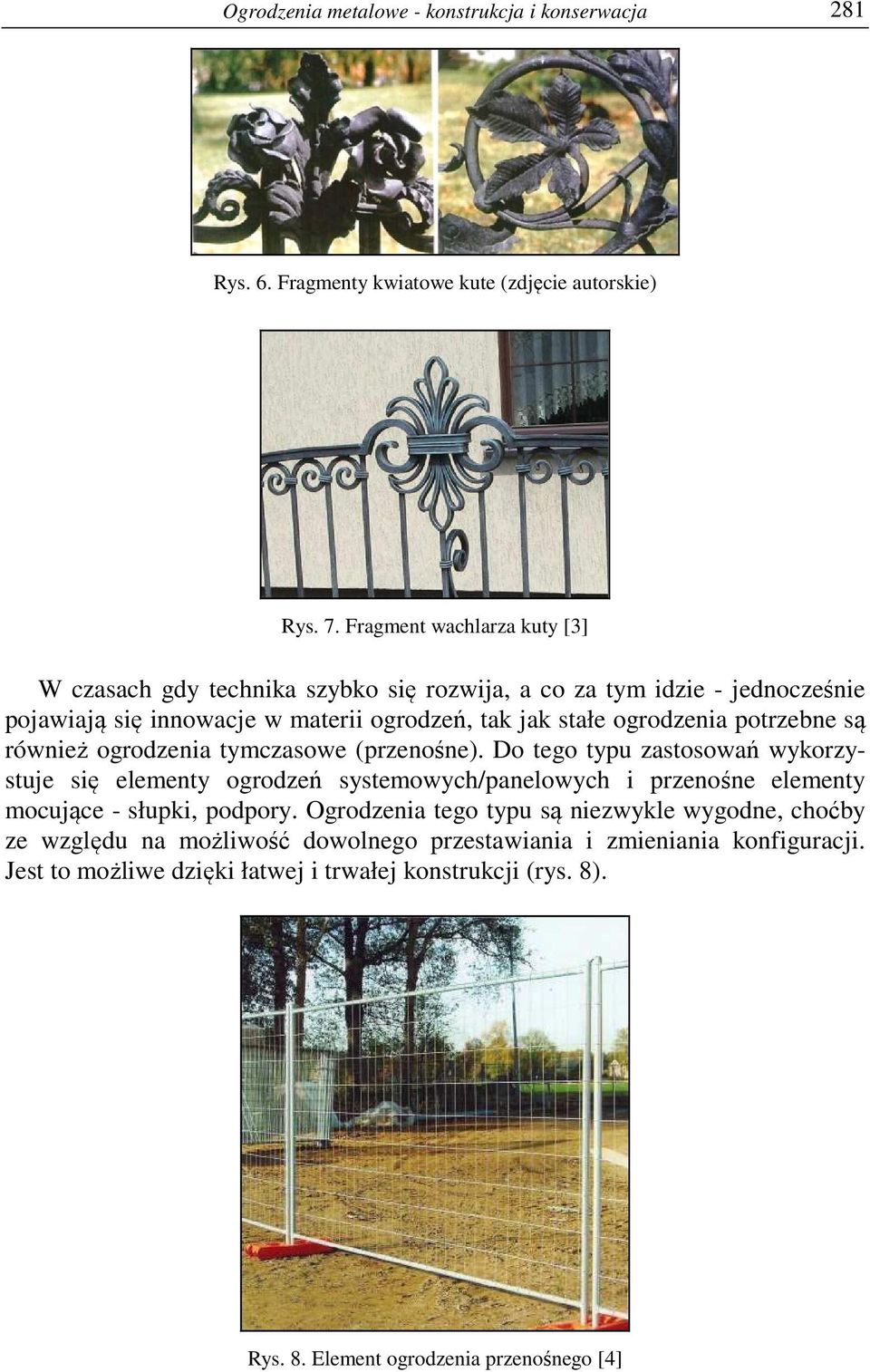 potrzebne są również ogrodzenia tymczasowe (przenośne).