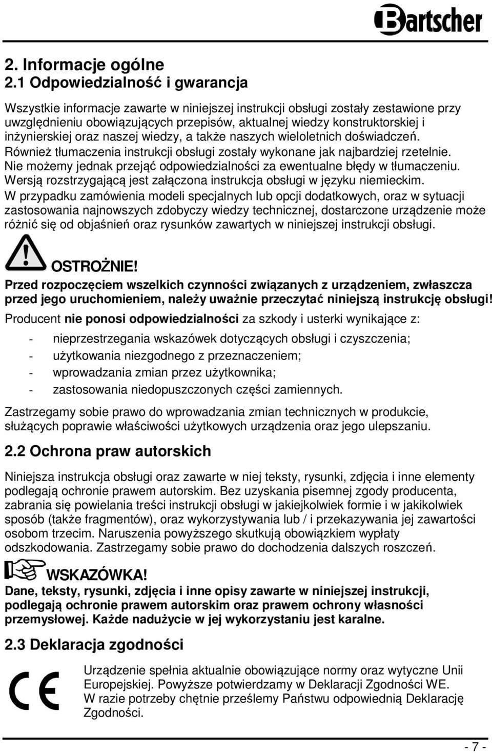 inżynierskiej oraz naszej wiedzy, a także naszych wieloletnich doświadczeń. Również tłumaczenia instrukcji obsługi zostały wykonane jak najbardziej rzetelnie.
