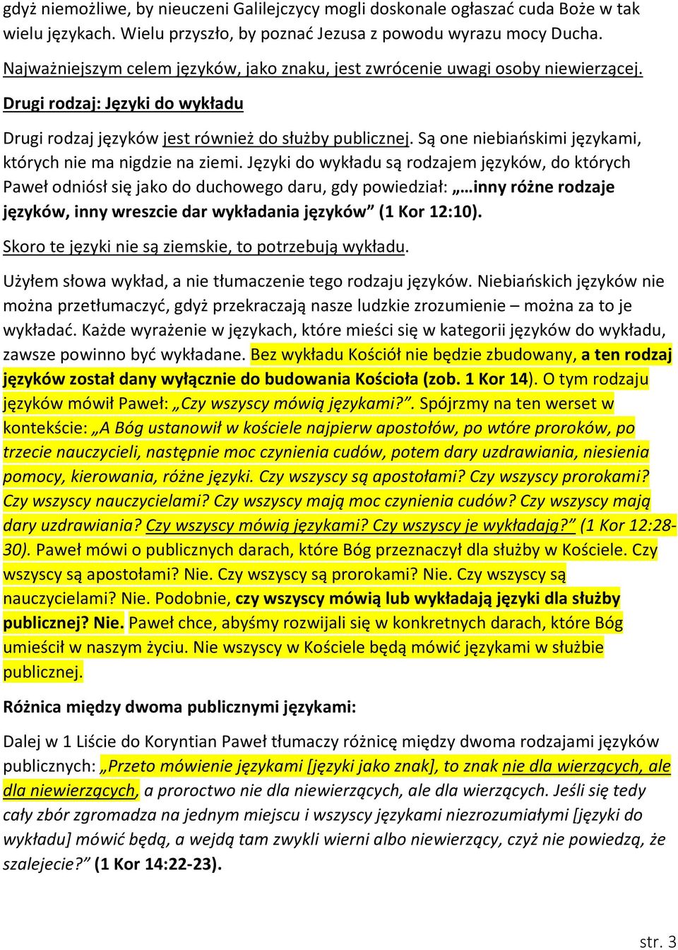 Są one niebiańskimi językami, których nie ma nigdzie na ziemi.