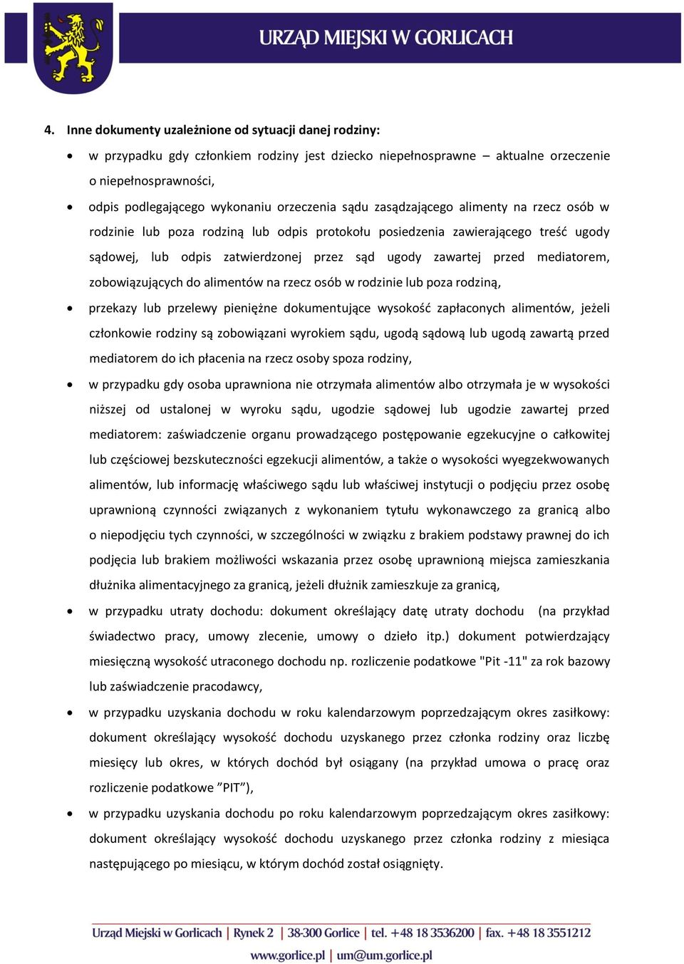 przed mediatorem, zobowiązujących do alimentów na rzecz osób w rodzinie lub poza rodziną, przekazy lub przelewy pieniężne dokumentujące wysokość zapłaconych alimentów, jeżeli członkowie rodziny są