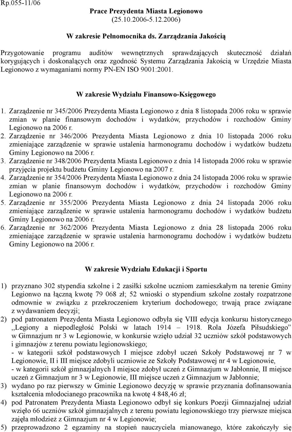 z wymaganiami normy PN-EN ISO 9001:2001. W zakresie Wydziału Finansowo-Księgowego 1.