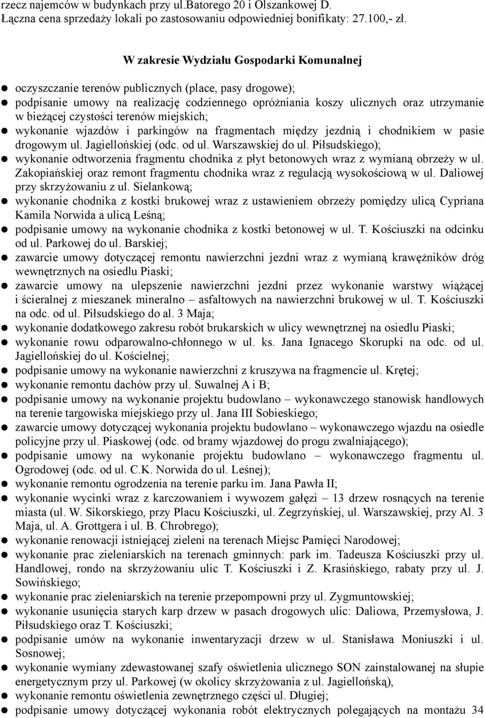 czystości terenów miejskich; wykonanie wjazdów i parkingów na fragmentach między jezdnią i chodnikiem w pasie drogowym ul. Jagiellońskiej (odc. od ul. Warszawskiej do ul.