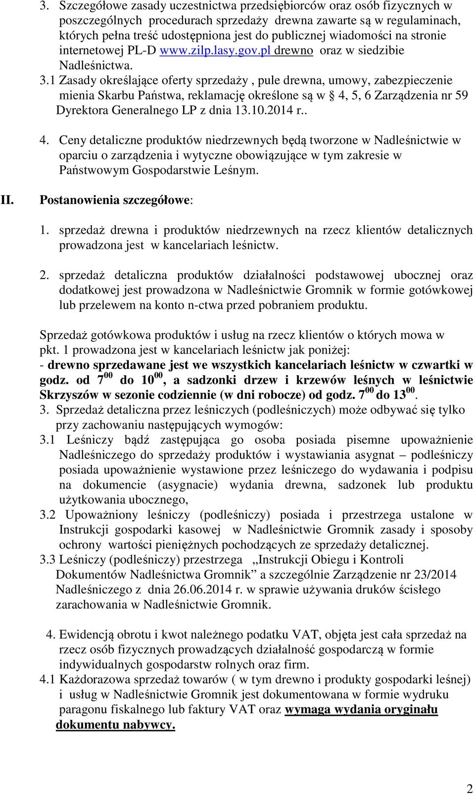 1 Zasady określające oferty sprzedaży, pule drewna, umowy, zabezpieczenie mienia Skarbu Państwa, reklamację określone są w 4,