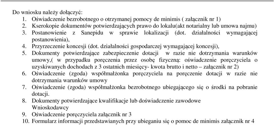 Dokumenty potwierdzające zabezpieczenie dotacji w razie nie dotrzymania warunków umowy,( w przypadku poręczenia przez osobę fizyczną: oświadczenie poręczyciela o uzyskiwanych dochodach z 3 ostatnich