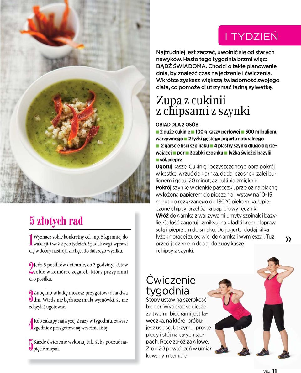 4Rób zakupy najwyżej 2 razy w tygodniu, zawsze zgodnie z przygotowaną wcześnie listą. 5Każde ćwiczenie wykonuj tak, żeby poczuć napięcie mięśni.