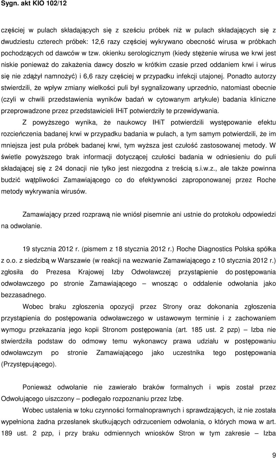 przypadku infekcji utajonej.