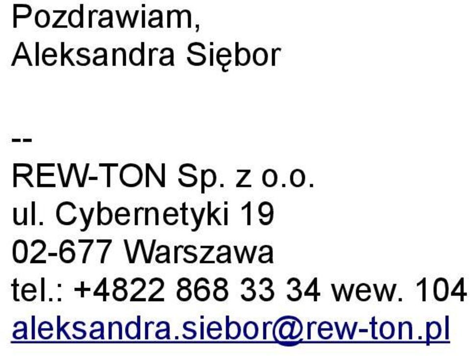 Cybernetyki 9 0-77 Warszawa tel.