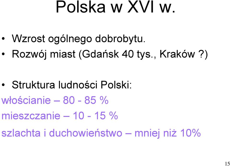 ) Struktura ludności Polski: włościanie 80-85 %