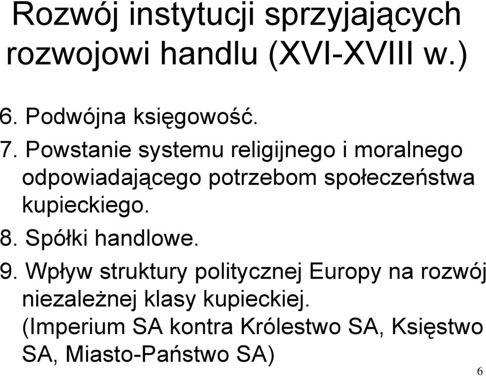 kupieckiego. 8. Spółki handlowe. 9.