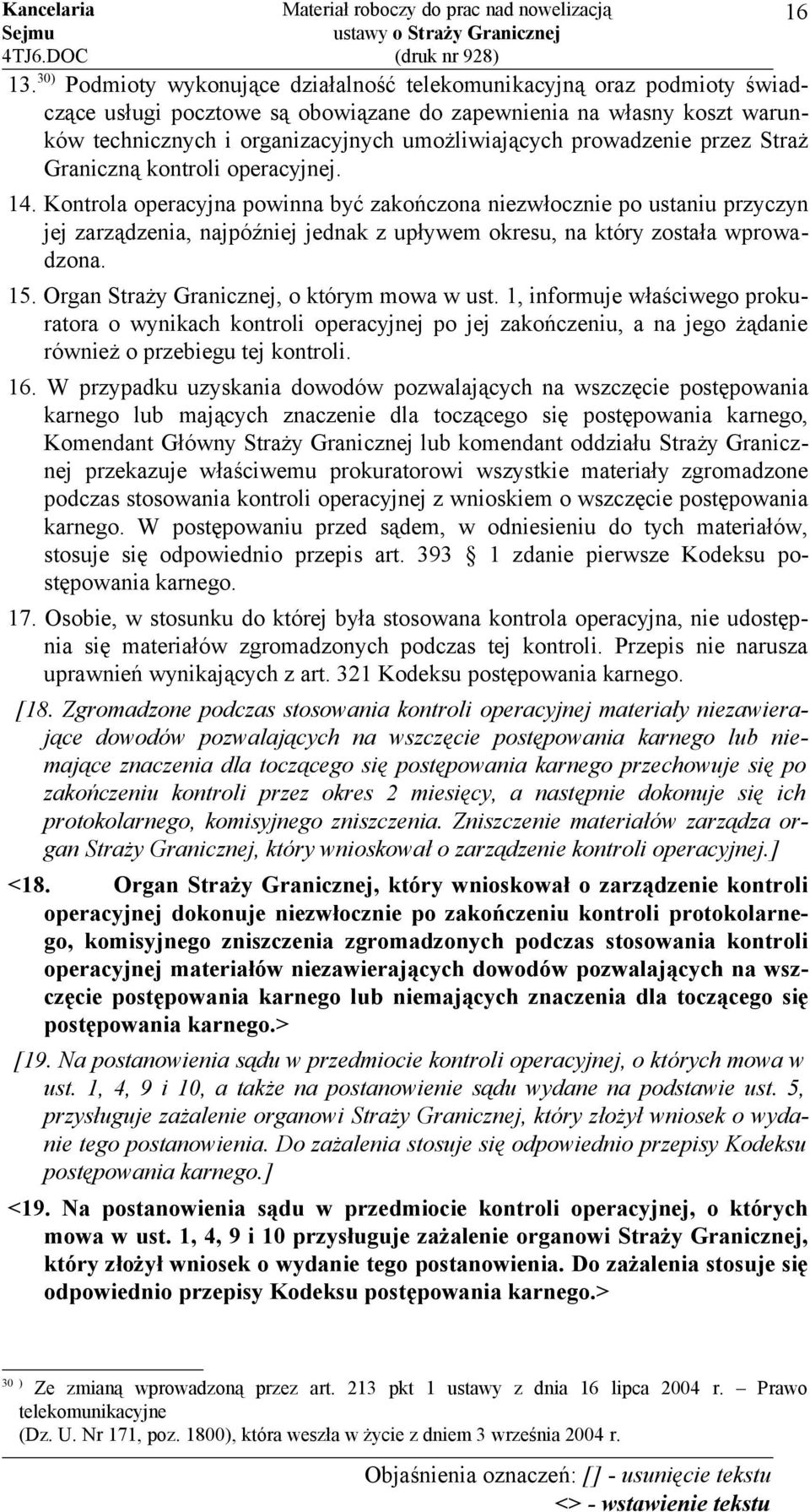 prowadzenie przez Straż Graniczną kontroli operacyjnej. 14.