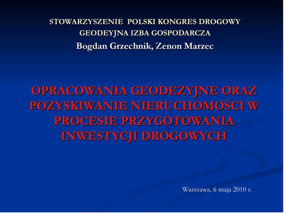 GEODEZYJNE ORAZ POZYSKIWANIE NIERUCHOMOŚCI W PROCESIE