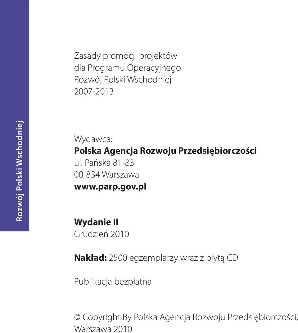 gov.pl Wydanie II Grudzień 2010 Nakład: 2500 egzemplarzy wraz z płytą CD