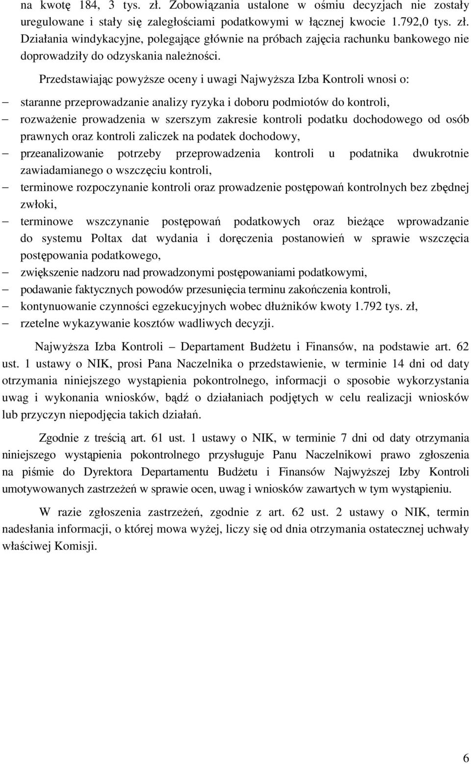 podatku dochodowego od osób prawnych oraz kontroli zaliczek na podatek dochodowy, przeanalizowanie potrzeby przeprowadzenia kontroli u podatnika dwukrotnie zawiadamianego o wszczęciu kontroli,