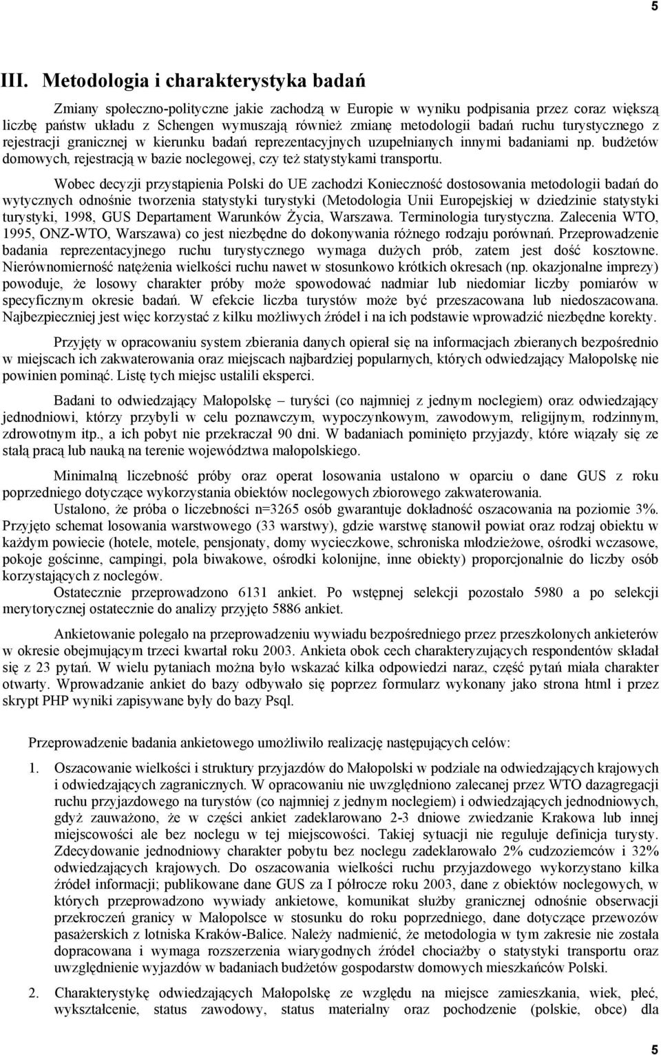 badań ruchu turystycznego z rejestracji granicznej w kierunku badań reprezentacyjnych uzupełnianych innymi badaniami np.