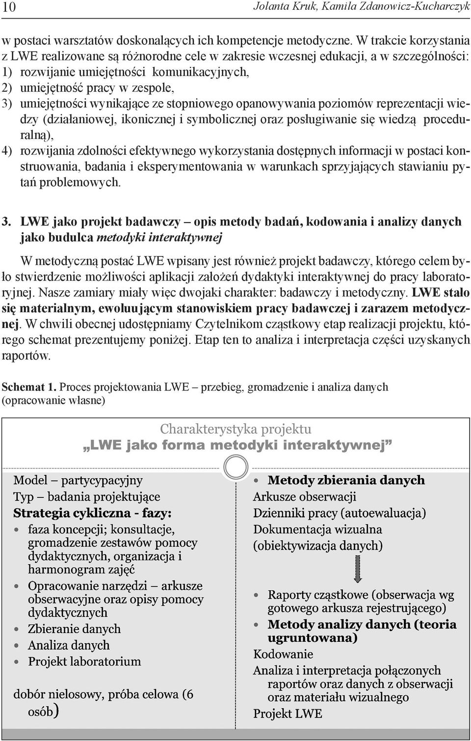 pra cy w ze spo le, 3) umie jęt no ści wy ni ka ją ce ze stop nio we go opa no wy wa nia po zio mów re pre zen ta cji wie - dzy (dzia ła nio wej, iko nicz nej i sym bo licz nej oraz po słu gi wa nie