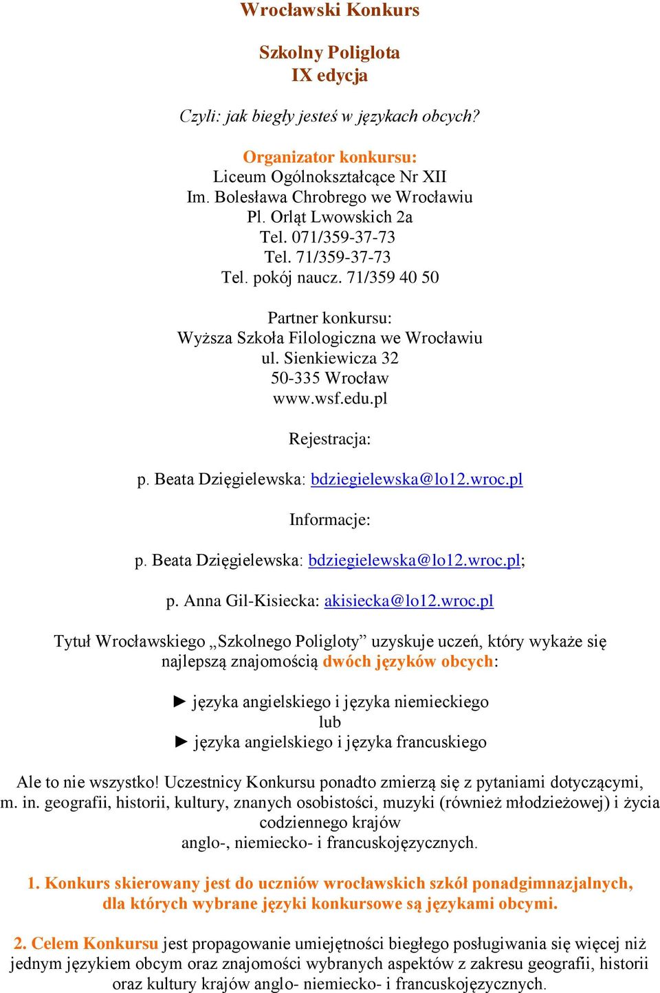 pl Rejestracja: p. Beata Dzięgielewska: bdziegielewska@lo12.wroc.