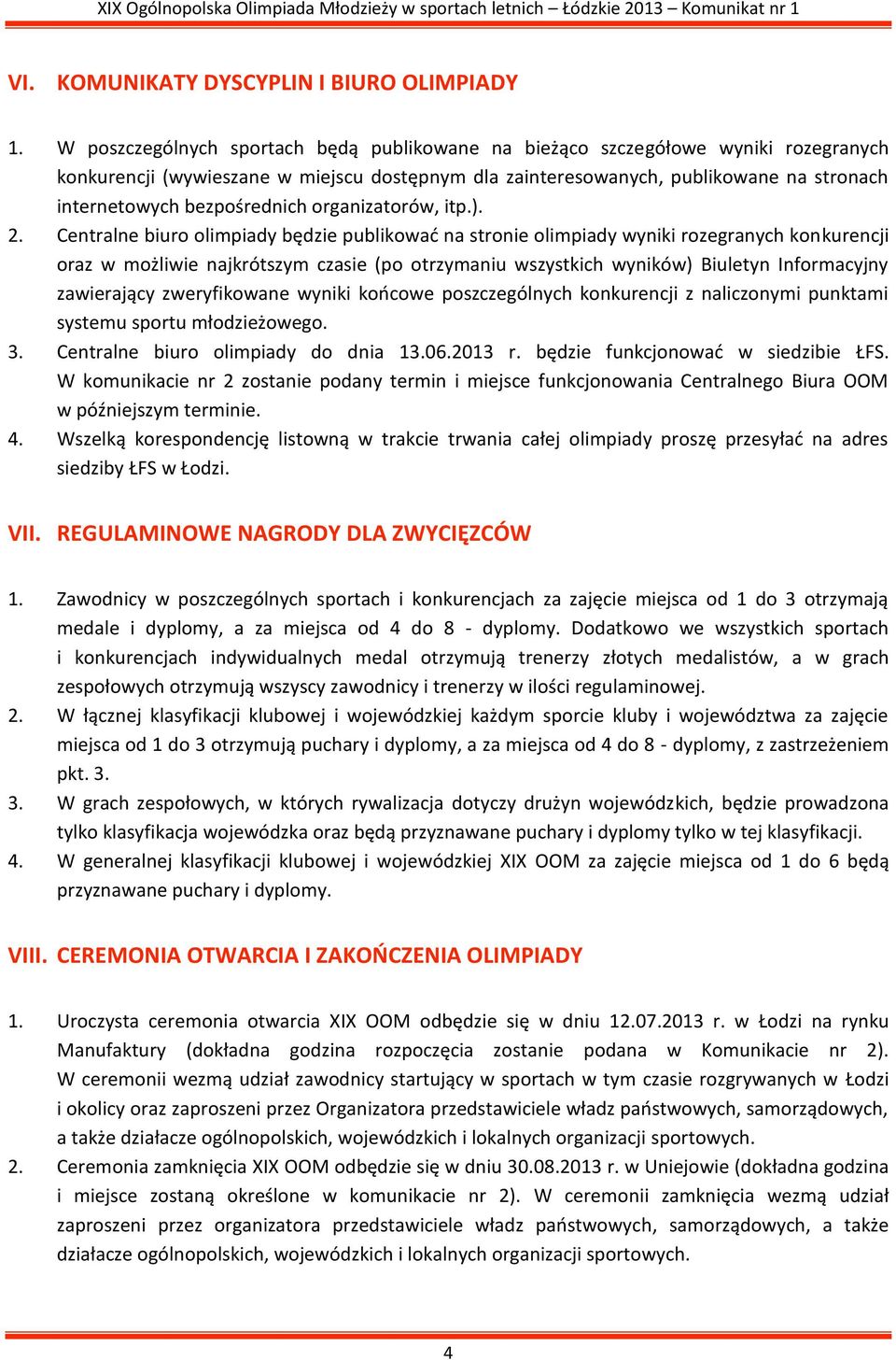 bezpośrednich organizatorów, itp.). 2.