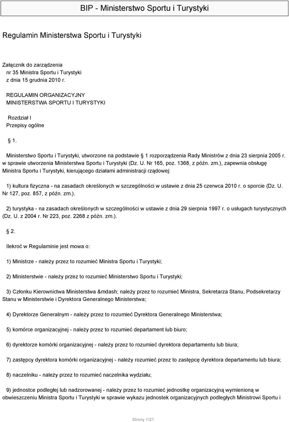 w sprawie utworzenia Ministerstwa Sportu i Turystyki (Dz. U. Nr 165, poz. 1368, z późn. zm.