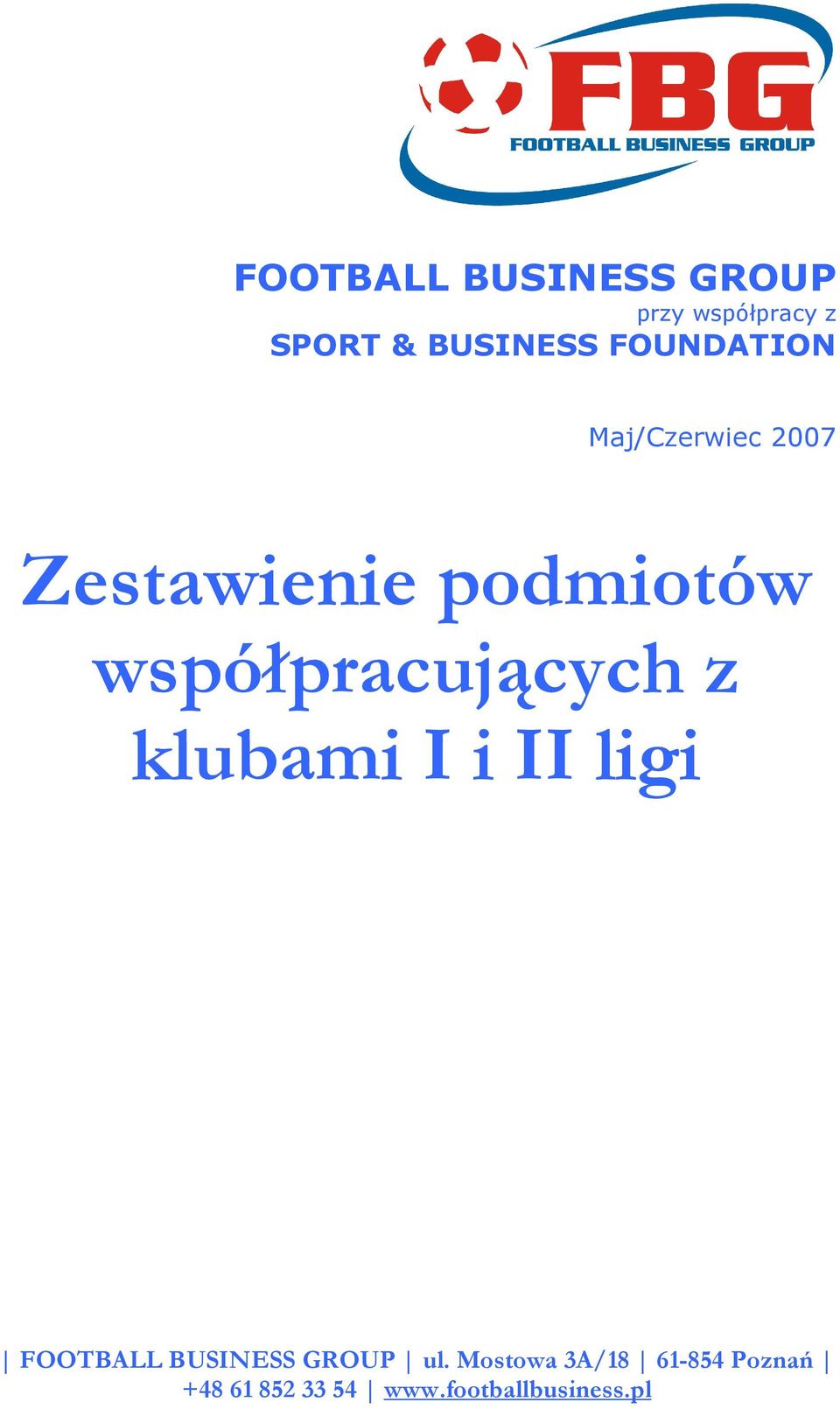 współpracujących z klubami I i II ligi FOOTBALL BUSINESS