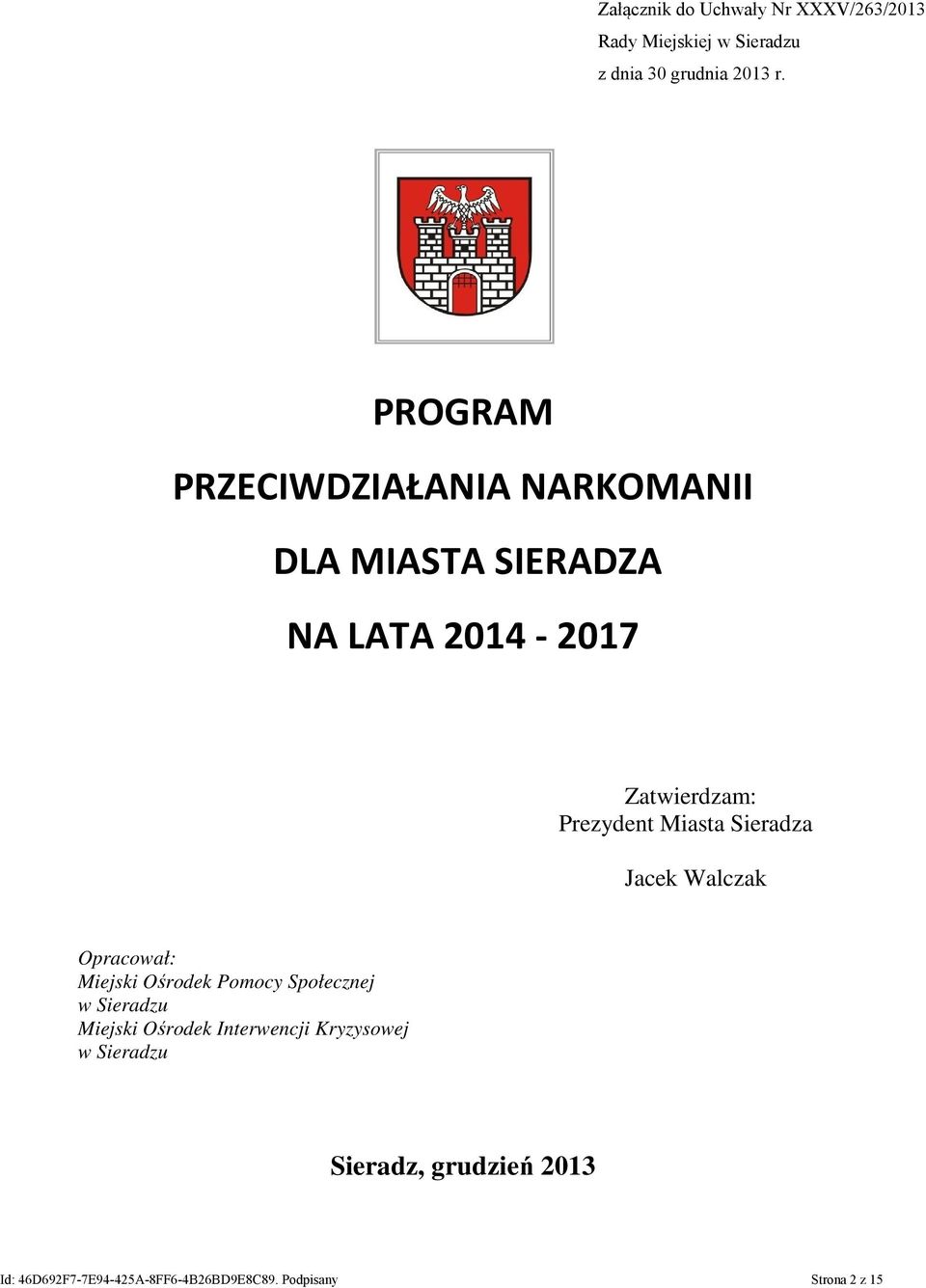 Miasta Sieradza Jacek Walczak Opracował: Miejski Ośrodek Pomocy Społecznej w Sieradzu Miejski Ośrodek