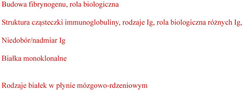 biologiczna różnych Ig, Niedobór/nadmiar Ig