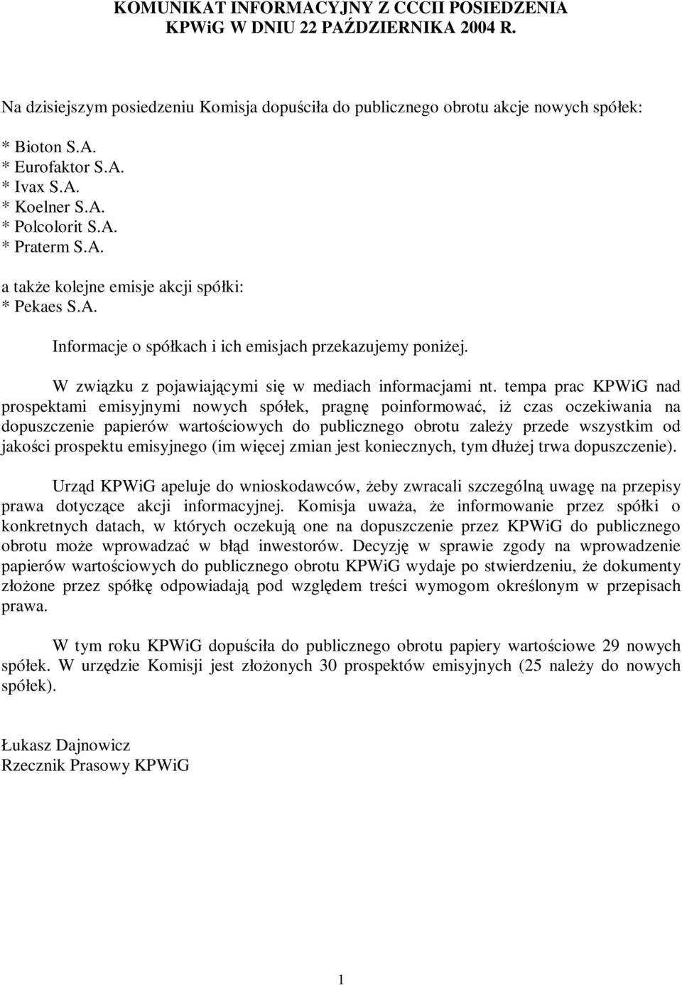 W zwią zku z pojawiają cymi się w mediach informacjami nt.