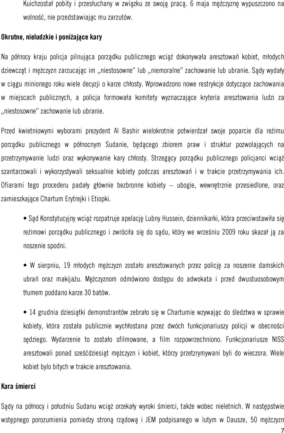 zachowanie lub ubranie. Sądy wydały w ciągu minionego roku wiele decyzji o karze chłosty.