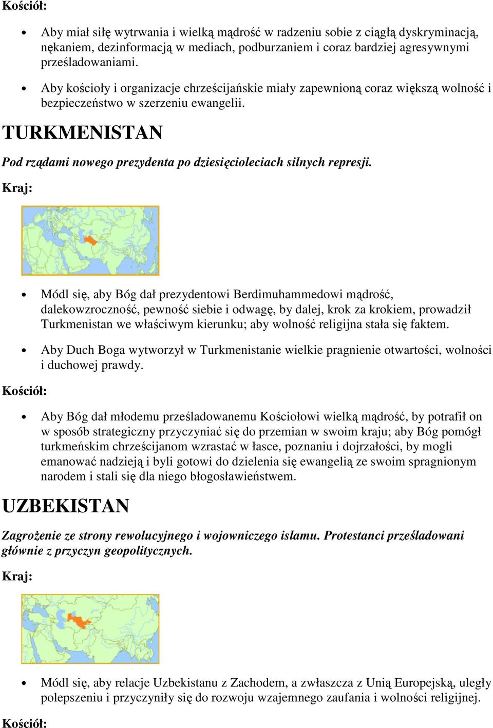 TURKMENISTAN Pod rządami nowego prezydenta po dziesięcioleciach silnych represji.