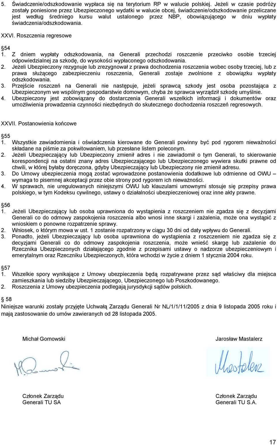 dniu wypłaty świadczenia/odszkodowania. XXVI. Roszczenia regresowe 54 1.