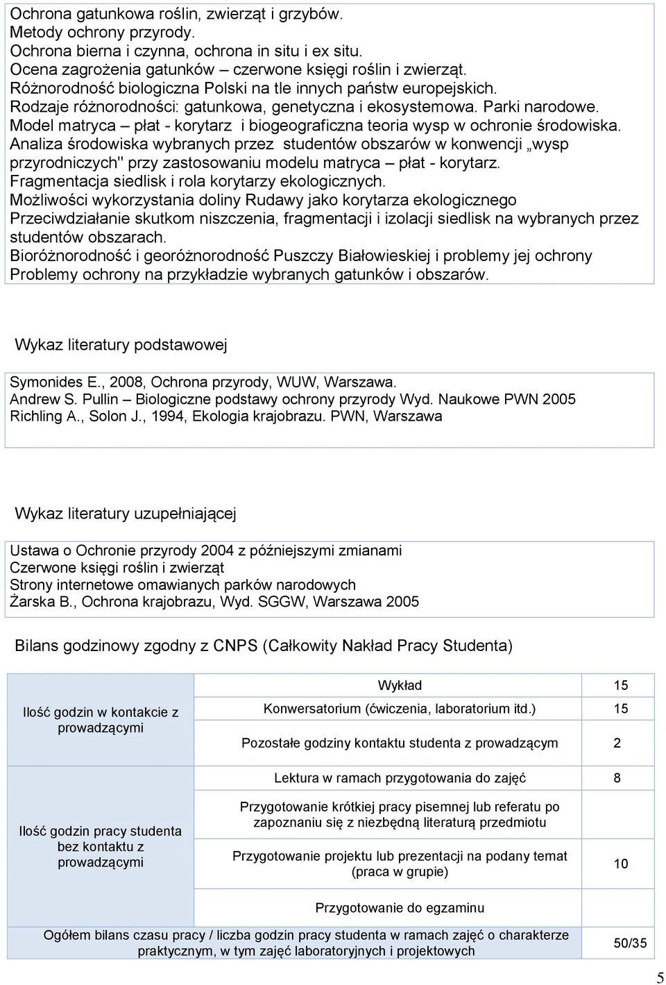 Model matryca płat - korytarz i biogeograficzna teoria wysp w ochronie środowiska.