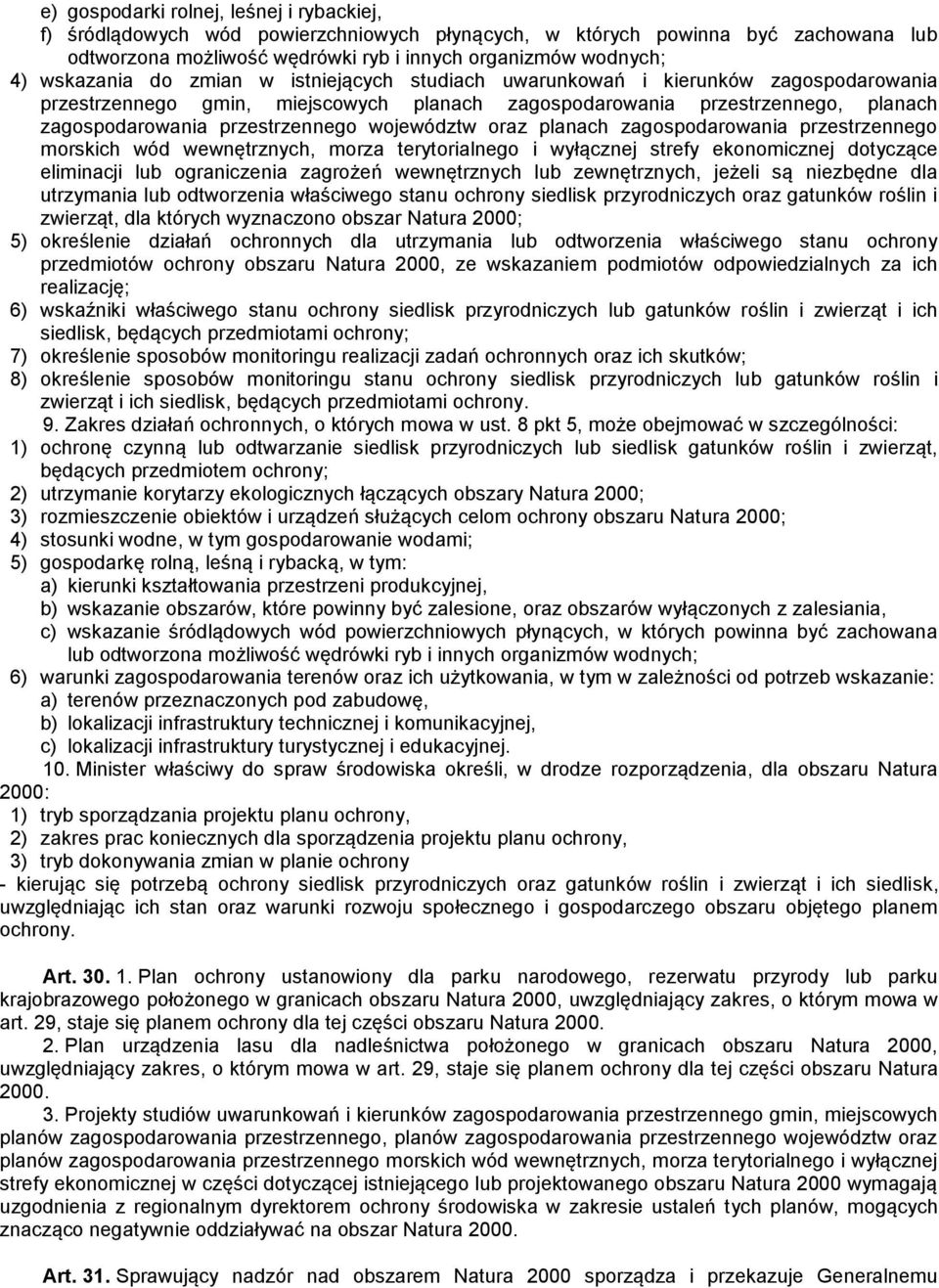 województw oraz planach zagospodarowania przestrzennego morskich wód wewnętrznych, morza terytorialnego i wyłącznej strefy ekonomicznej dotyczące eliminacji lub ograniczenia zagrożeń wewnętrznych lub