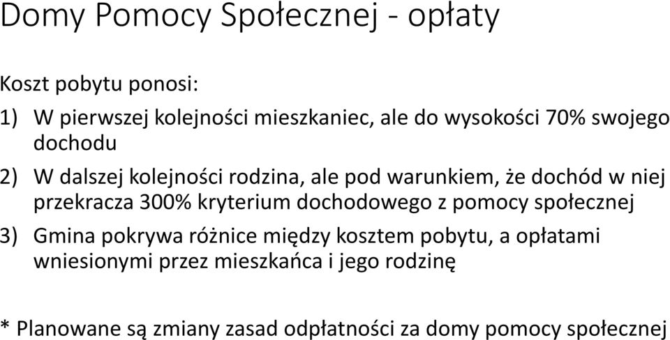 przekracza 300% kryterium dochodowego z pomocy społecznej 3) Gmina pokrywa różnice między kosztem pobytu,