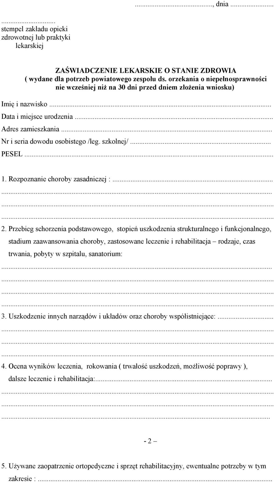 szkolnej/... PESEL... 1. Rozpoznanie choroby zasadniczej :...... 2.