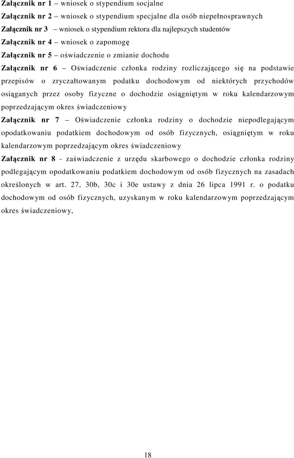 niektórych przychodów osiąganych przez osoby fizyczne o dochodzie osiągniętym w roku kalendarzowym poprzedzającym okres świadczeniowy Załącznik nr 7 Oświadczenie członka rodziny o dochodzie