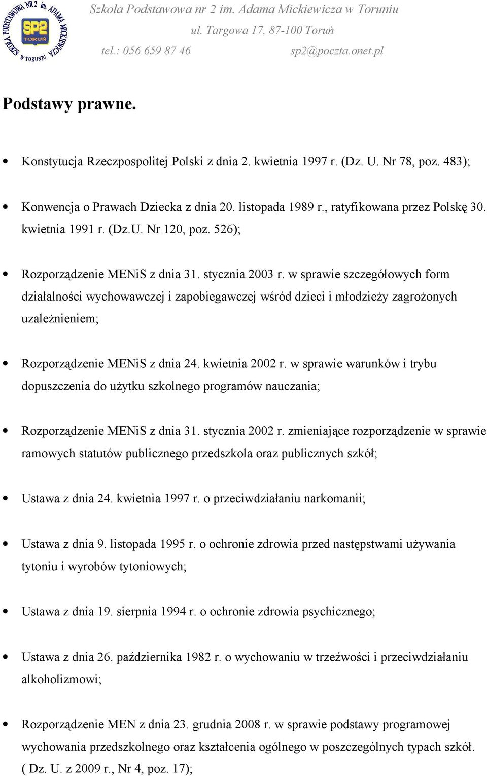 w sprawie szczegółowych form działalności wychowawczej i zapobiegawczej wśród dzieci i młodzieży zagrożonych uzależnieniem; Rozporządzenie MENiS z dnia 24. kwietnia 2002 r.